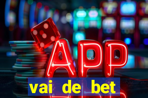 vai de bet gusttavo lima app